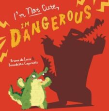 I'm not cute I'm dangerous
